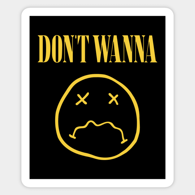 Don't Wanna Sticker by katiestack.art